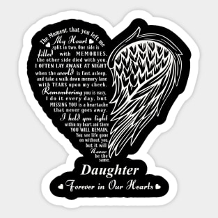 My Heart Split in two, In Memory of My Daughter Sticker